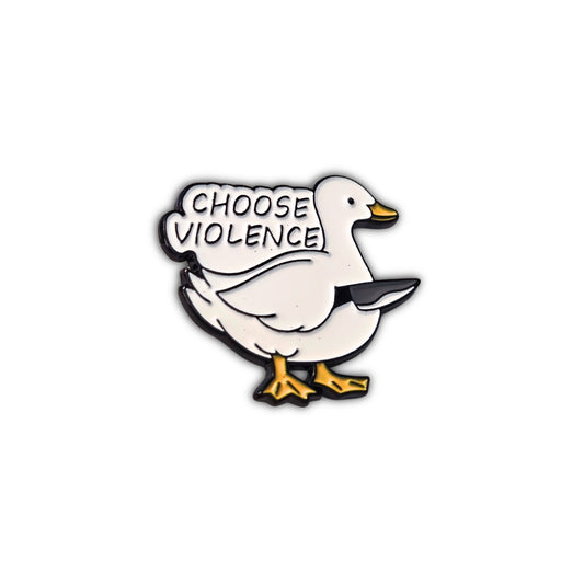 Choose Violence Goose | Collectible Pin