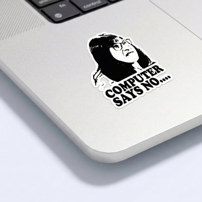Computer Says No | Vinyl Sticker
