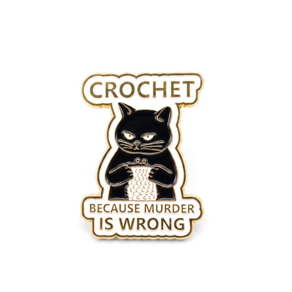 Crochet Because Murder is Wrong | Collectible Pin