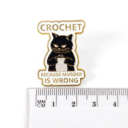Crochet Because Murder is Wrong | Collectible Pin