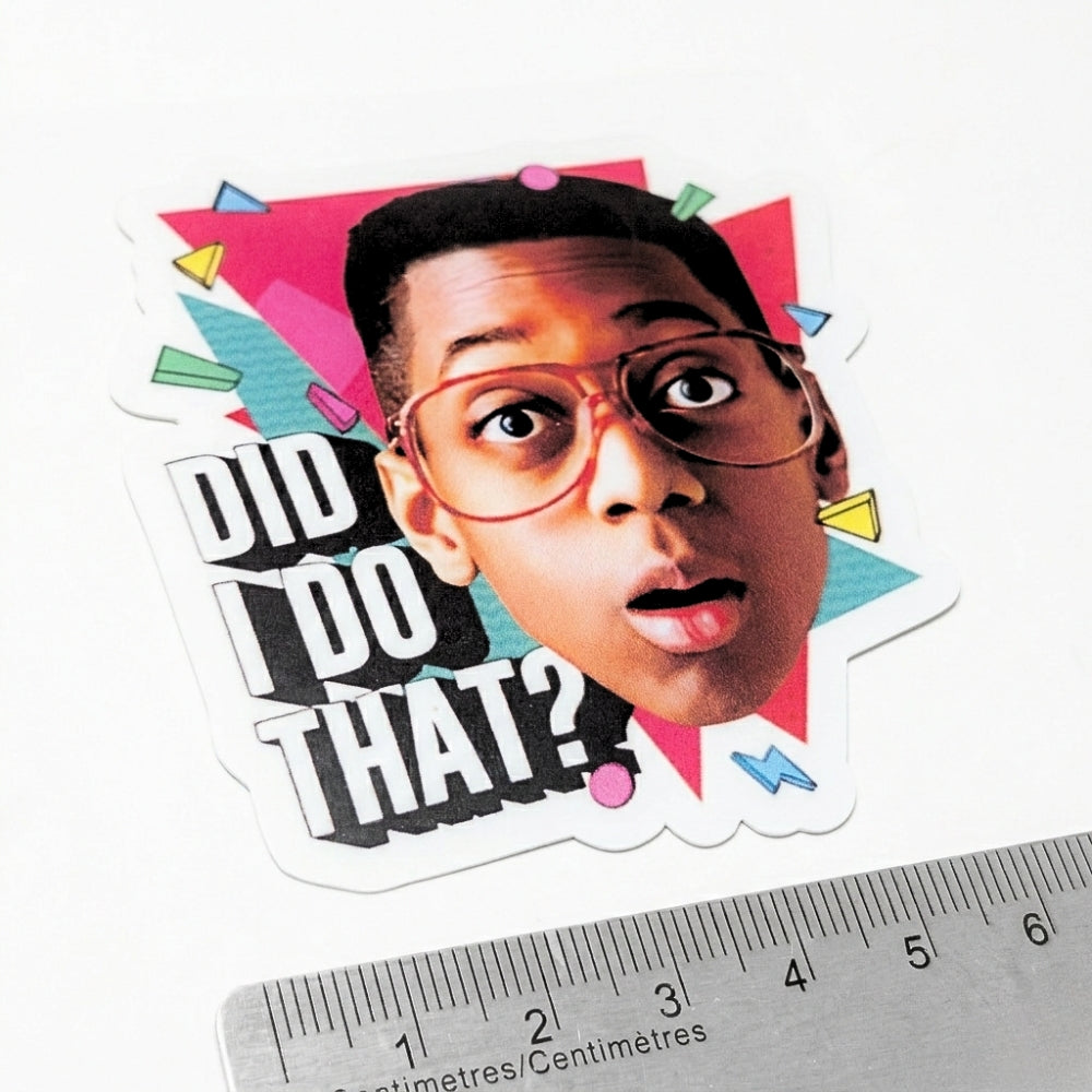 Did I Do That? | Vinyl Sticker