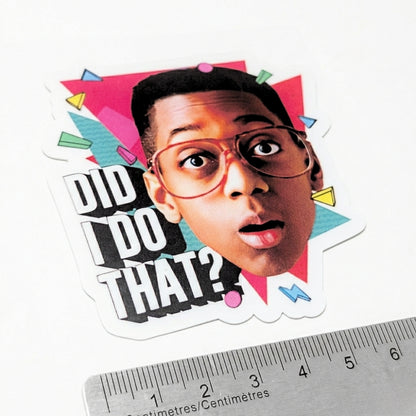 Did I Do That? | Vinyl Sticker