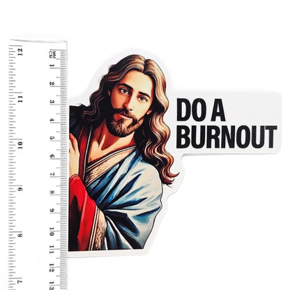 Do a Burnout | Vinyl Sticker