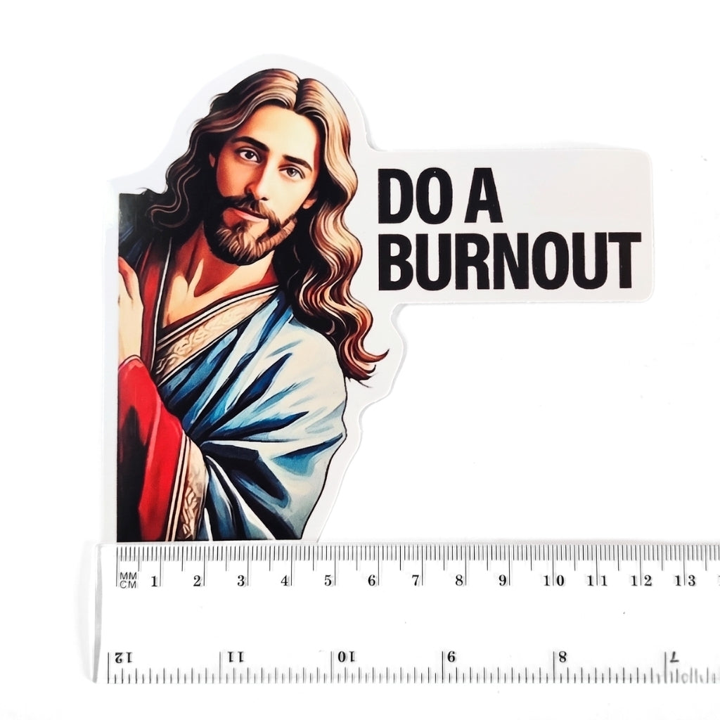 Do a Burnout | Vinyl Sticker