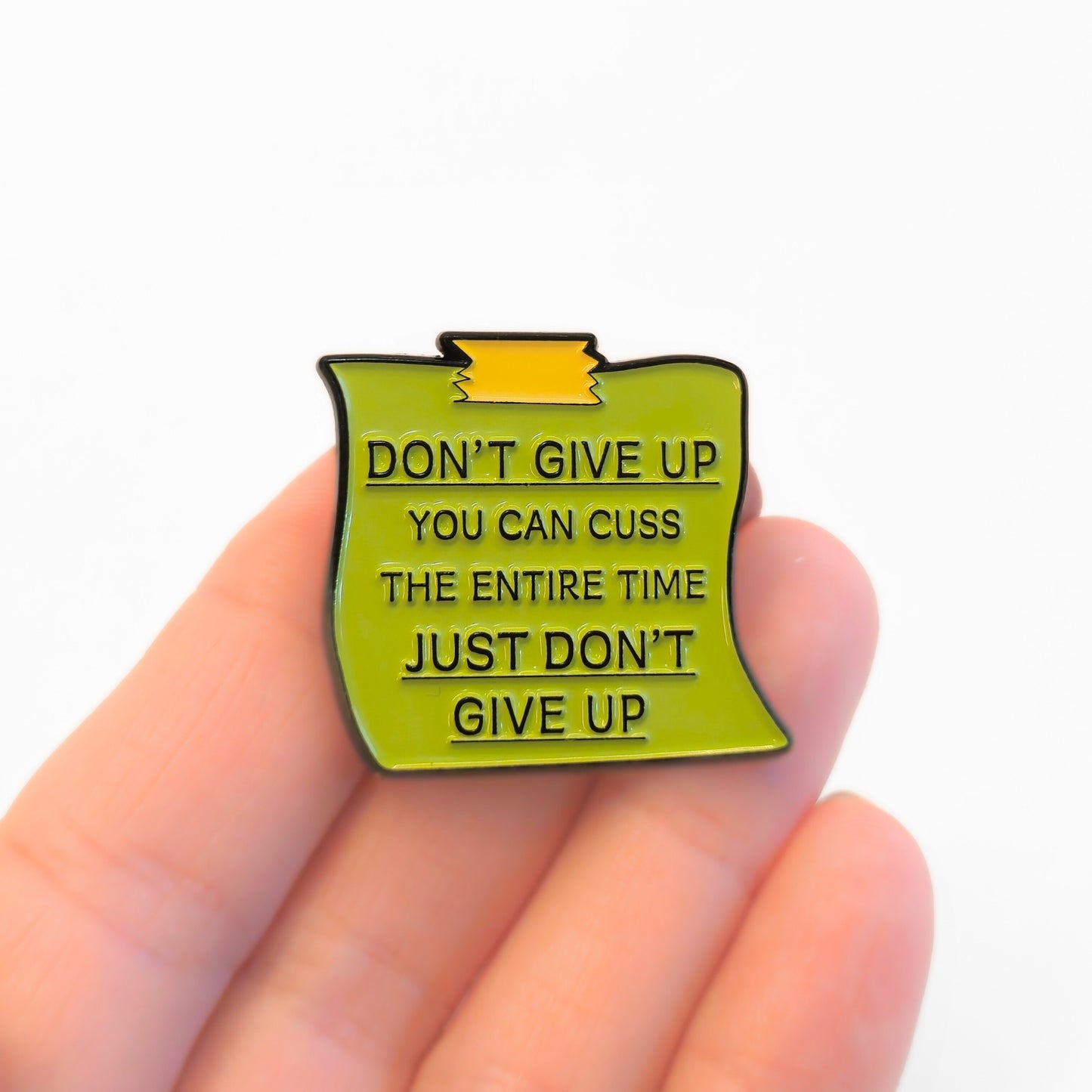 Don't Give Up - You Can Cuss | Collectible Pin