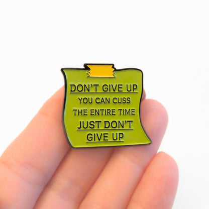 Don't Give Up - You Can Cuss | Collectible Pin