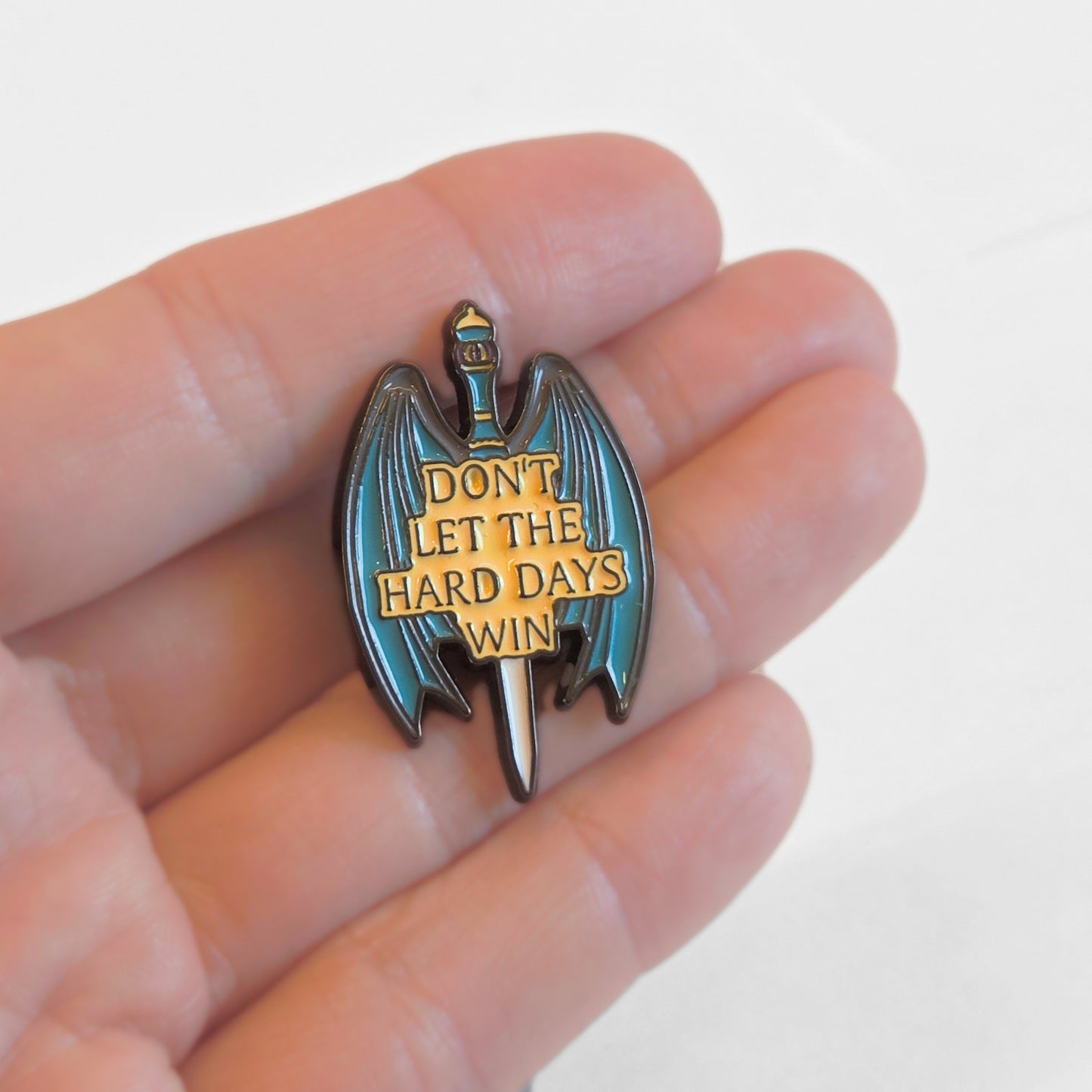 Don't Let the Hard Days Win | Collectible Pin
