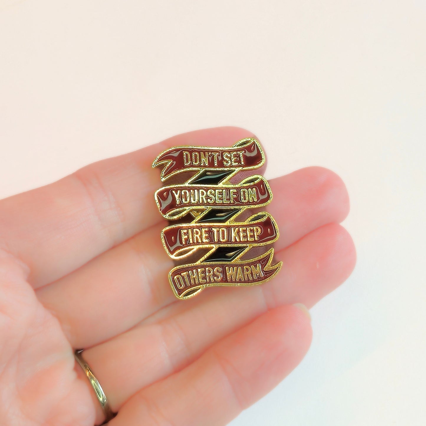 Don't Set Yourself On Fire to Keep Others Warm | Collectible Pin