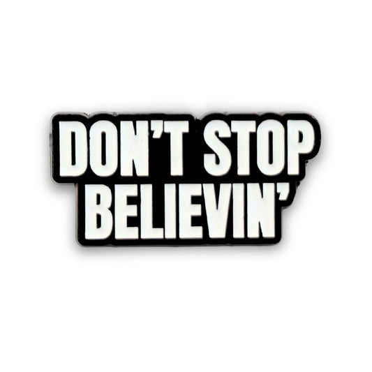 Don't Stop Believin' | Collectible Pin