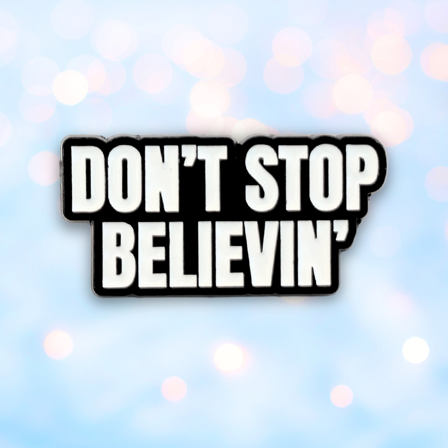Don't Stop Believin' | Collectible Pin