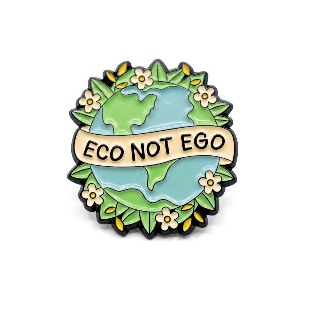 Eco Not Ego | Collectible Pin