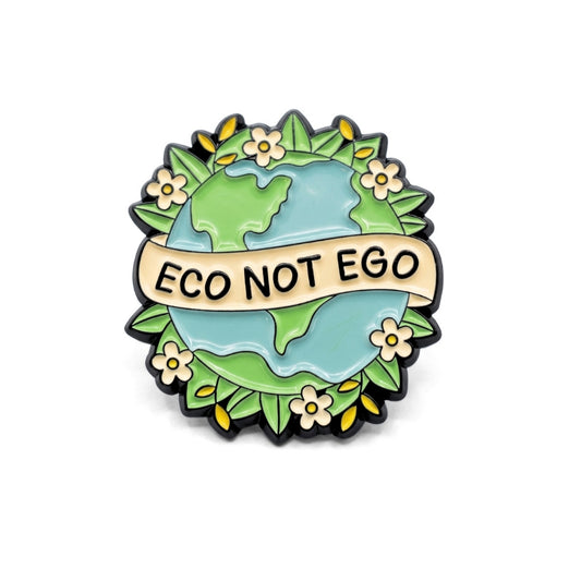 Eco Not Ego | Collectible Pin