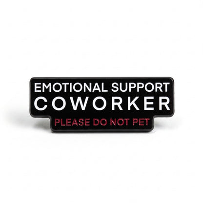 Emotional Support Coworker | Collectible Pin