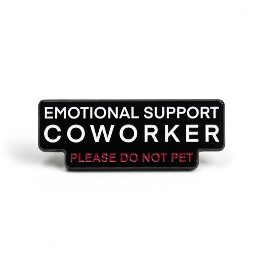 Emotional Support Coworker | Collectible Pin