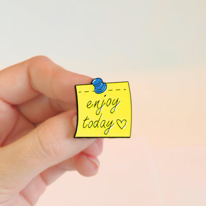 Enjoy Today | Collectible Pin