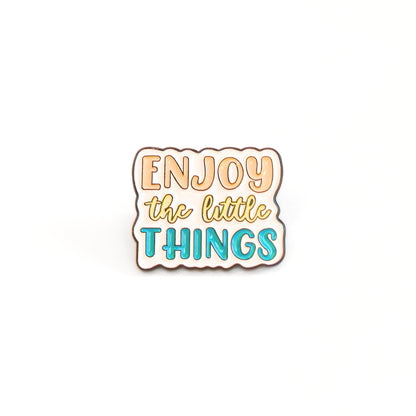 Enjoy the Little Things | Collectible Pin