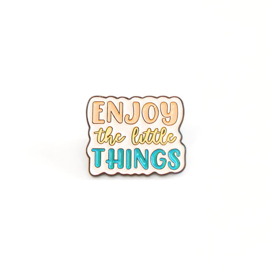 Enjoy the Little Things | Collectible Pin