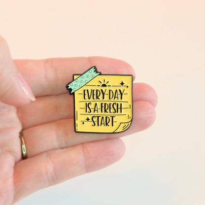 Every Day Is a Fresh Start | Collectible Pin