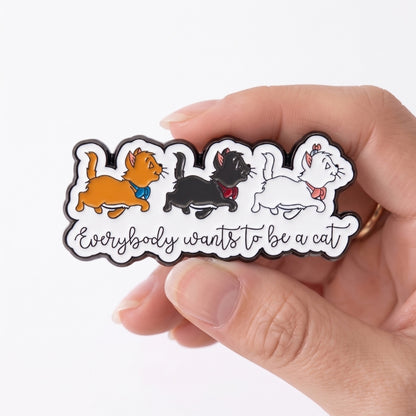 Everybody Wants to Be a Cat | Collectible Pin