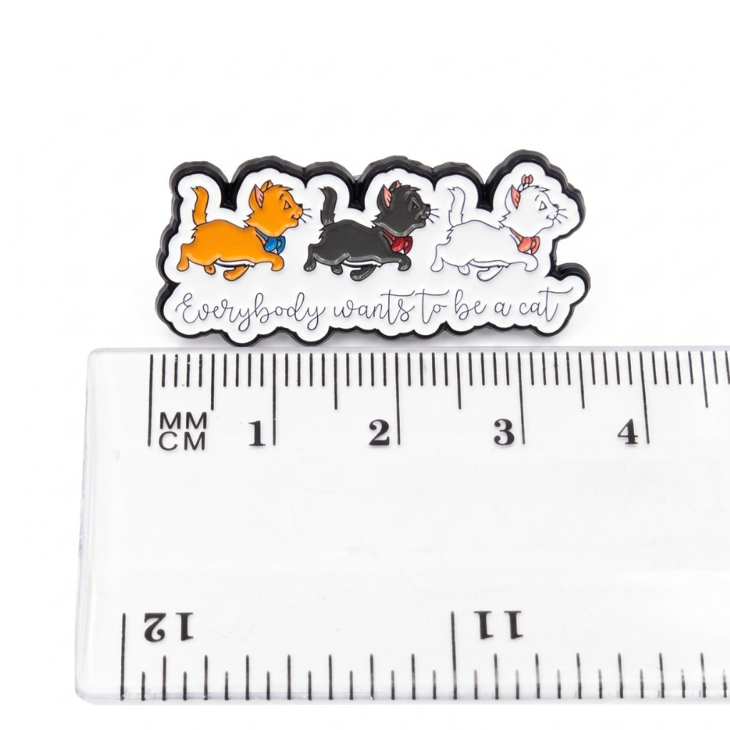 Everybody Wants to Be a Cat | Collectible Pin