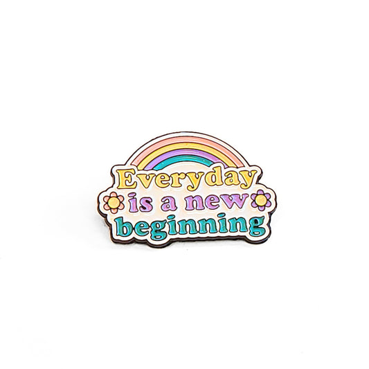 Everyday is a New Beginning | Collectible Pin