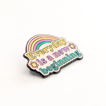 Everyday is a New Beginning | Collectible Pin