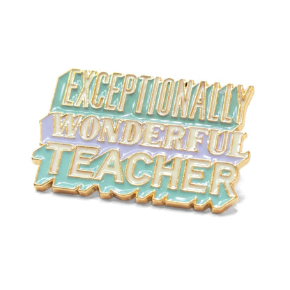 Exceptionally Wonderful Teacher | Collectible Pin