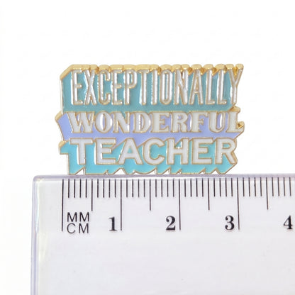 Exceptionally Wonderful Teacher | Collectible Pin