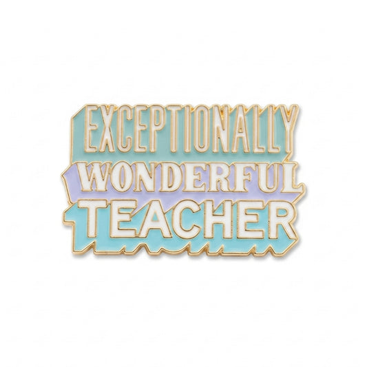 Exceptionally Wonderful Teacher | Collectible Pin