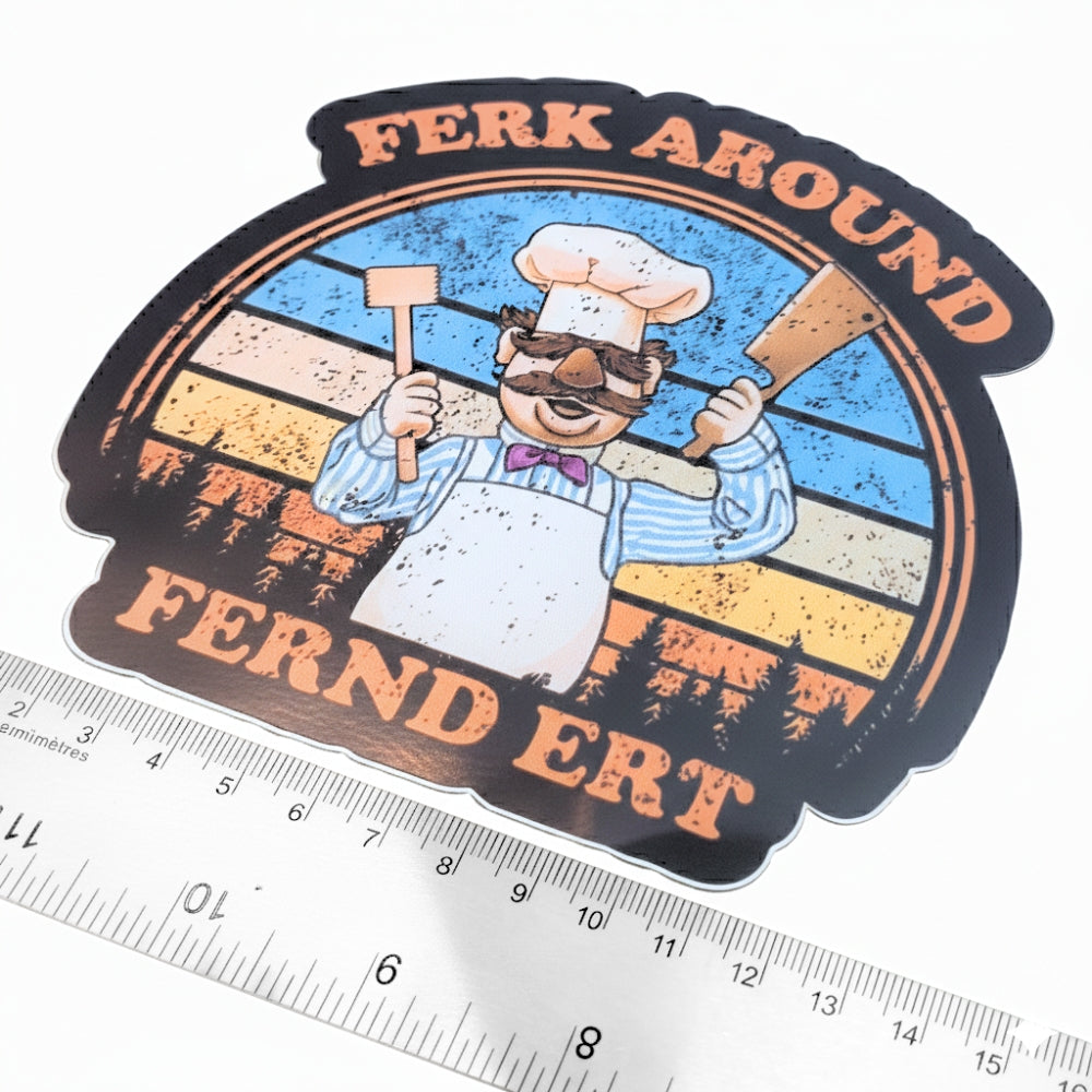 Ferk Around Fernd Ert | Vinyl Sticker