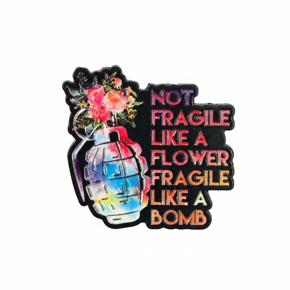 Fragile Like a Bomb | Collectible Pin