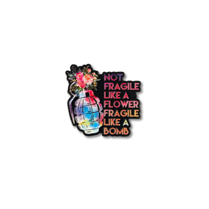 Fragile Like a Bomb | Collectible Pin