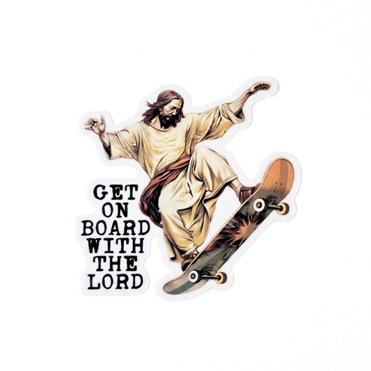 Get On Board With The Lord | Vinyl Sticker