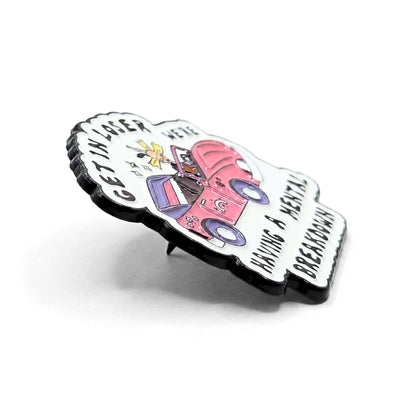 Get In, Loser (We're Having a Mental Breakdown) | Collectible Pin