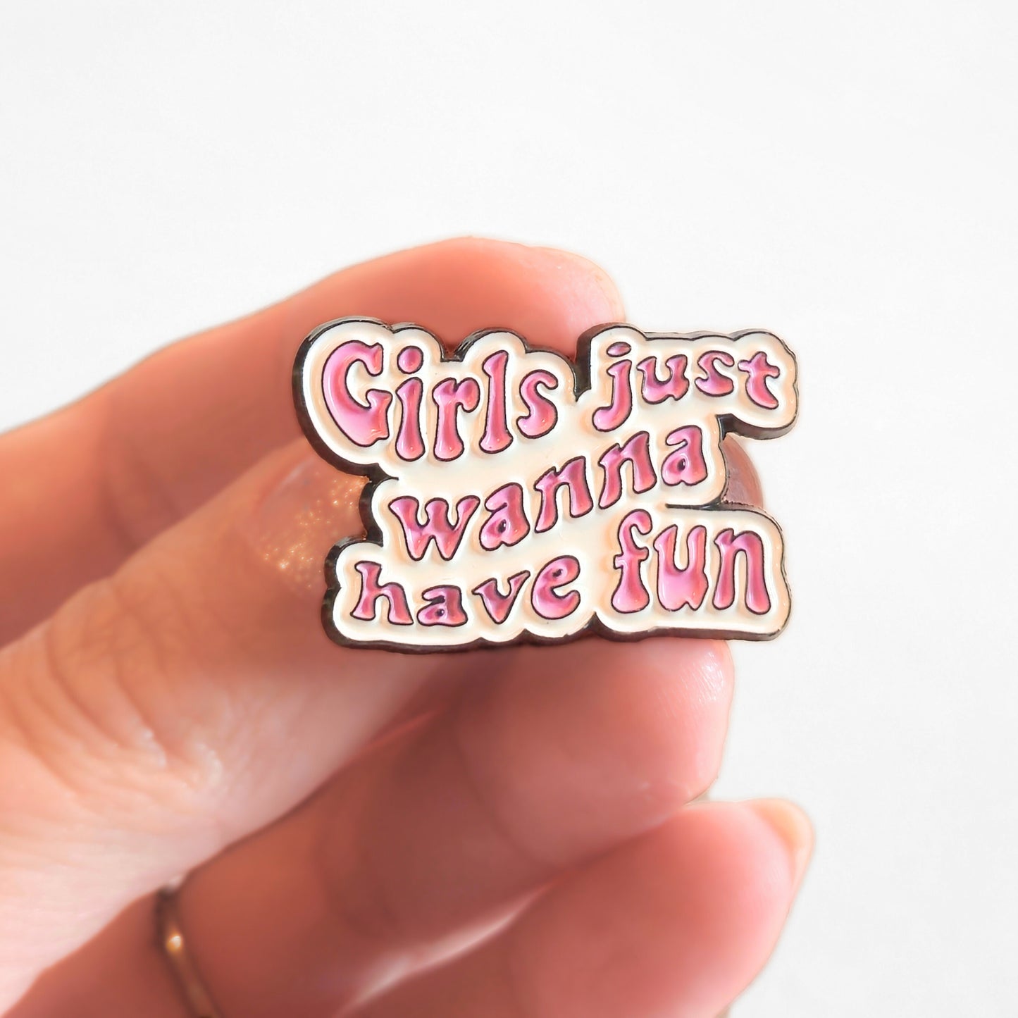 Girls Just Wanna Have Fun | Collectible Pin
