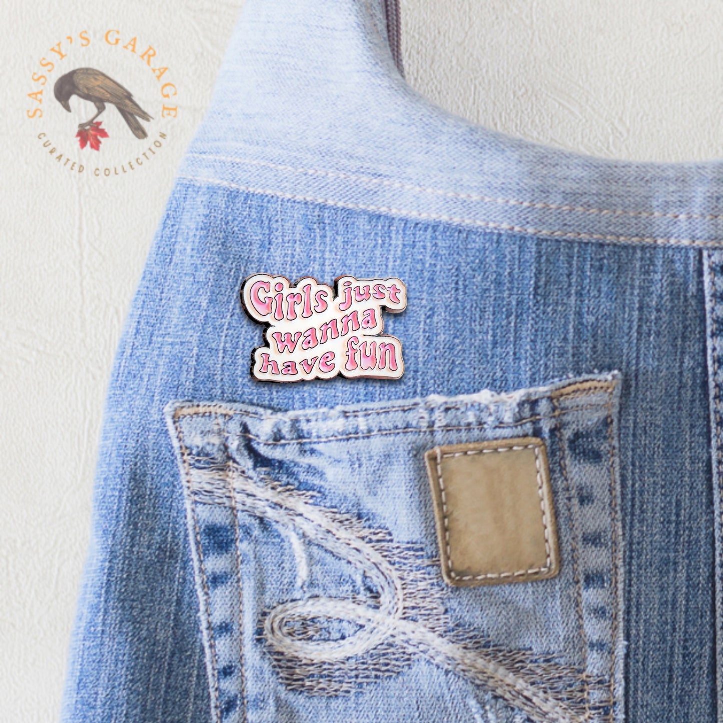 Girls Just Wanna Have Fun | Collectible Pin