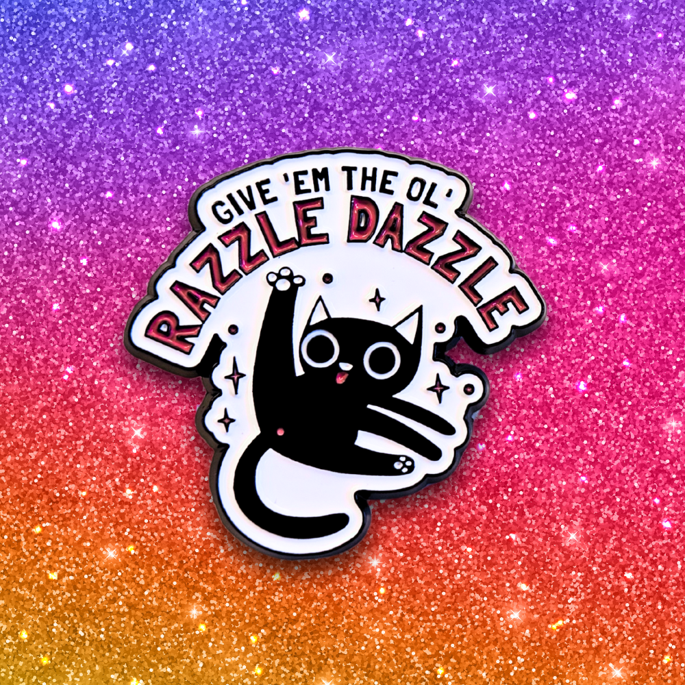 Give Em the Ol' Razzle Dazzle | Collectible Pin