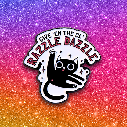 Give Em the Ol' Razzle Dazzle | Collectible Pin