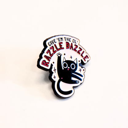 Give Em the Ol' Razzle Dazzle | Collectible Pin