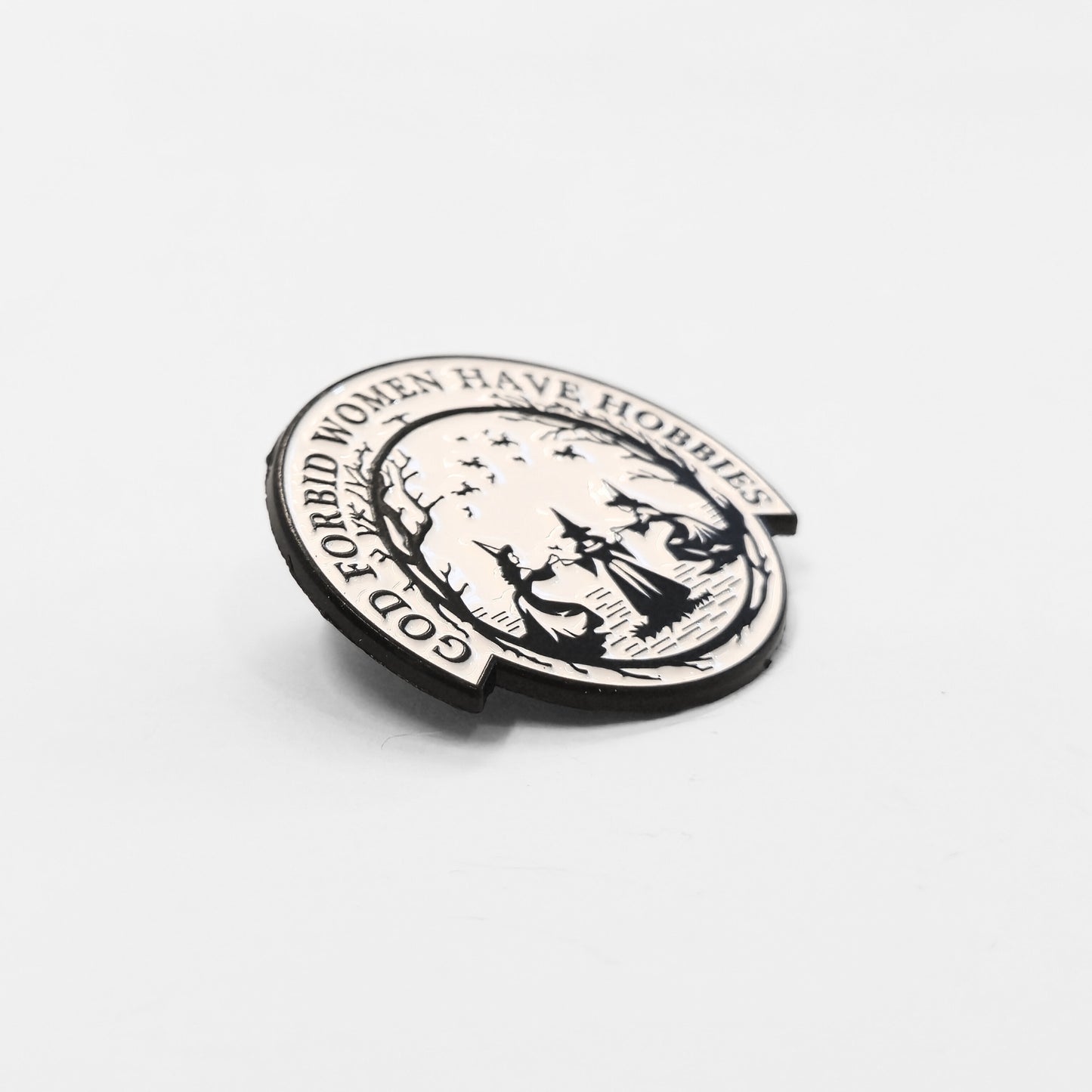 God Forbid Women Have Hobbies | Collectible Pin