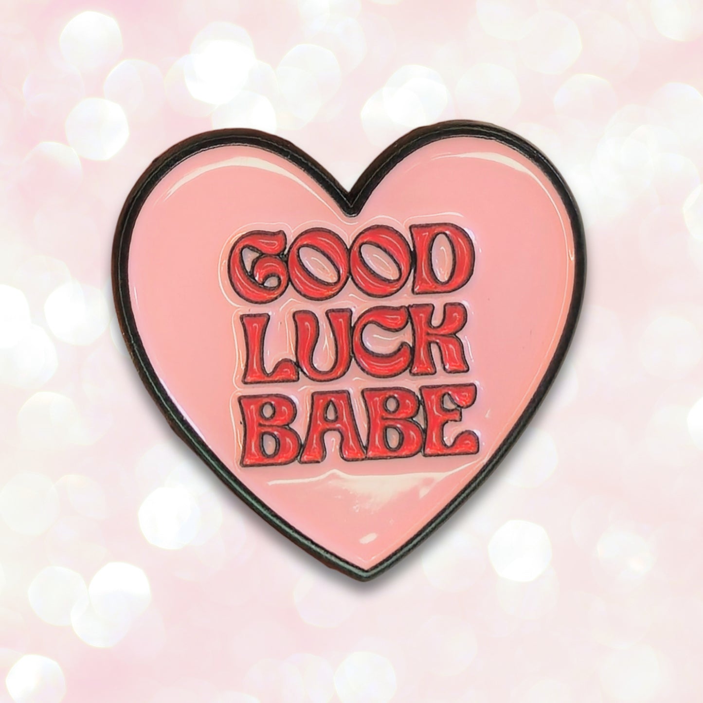 Good Luck Babe | Collectible Pin