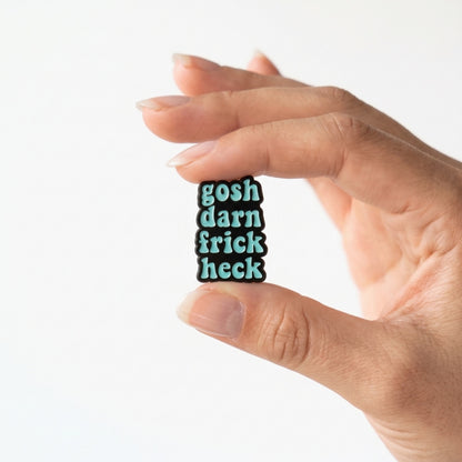 Gosh Darn Frick Heck | Collectible Pin
