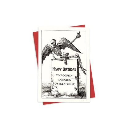 Happy Birthday You Coffin-Dodging Oxygen Thief | Greeting Card