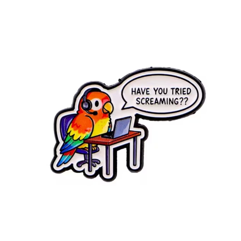 Have You Tried Screaming? | Collectible Pin