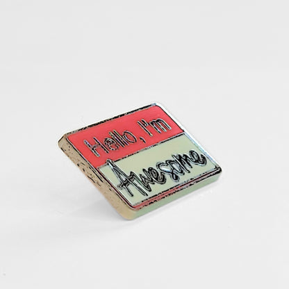 Hello I'm Awesome | Collectible Pin