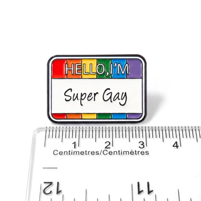 Hello, I'm Super Gay | Collectible Pin