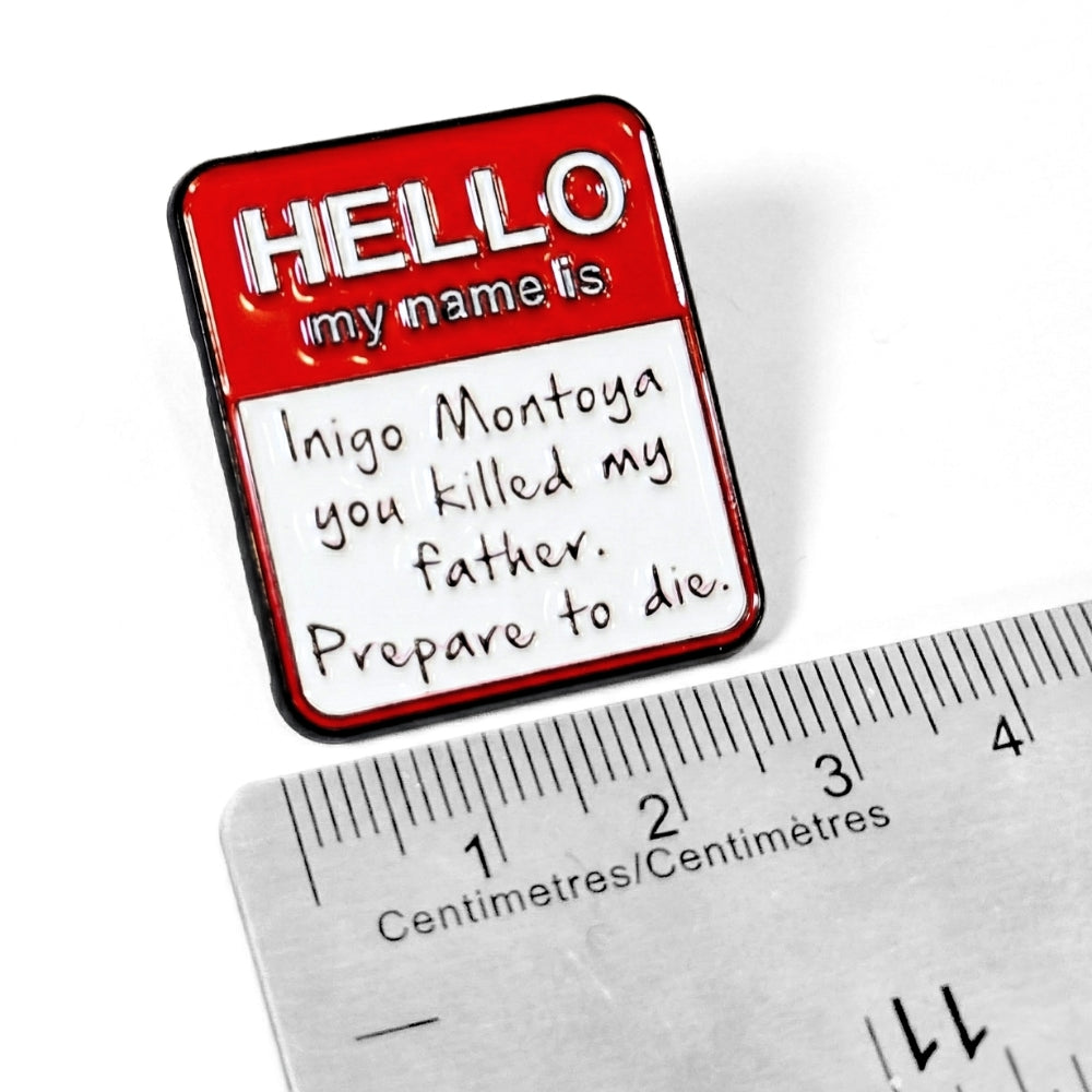 Hello, My Name is Inigo Montoya | Collectible Pin