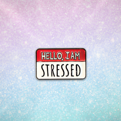 Hello, I Am Stressed | Collectible Pin
