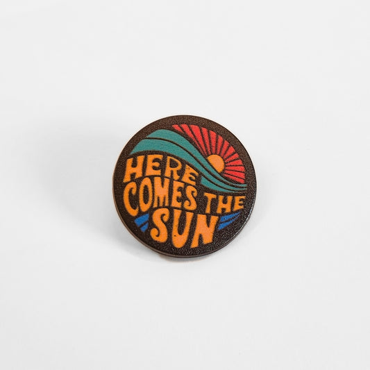 Here Comes the Sun | Collectible Pin