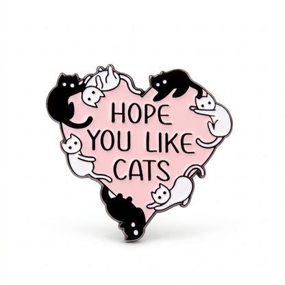 Hope You Like Cats | Collectible Pin